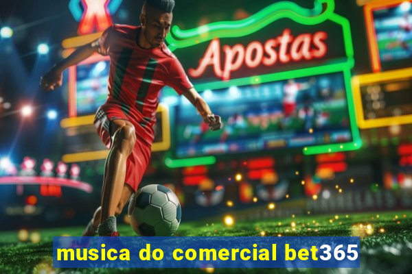 musica do comercial bet365